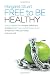 Free to Be Healthy: How to Release the Thoughts, Beliefs, and Emotions Held in Your Subconscious Mind to Heal Your Mind, Your Body, and Your Soul