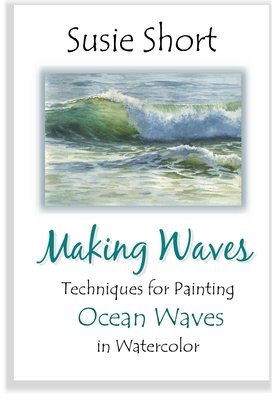 Making Waves - Techniques for Painting Ocean Waves in Watercolor