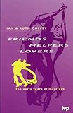 Friends, helpers, lovers : the early years of marriage