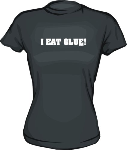 Cover image : I EAT GLUE！ Women's tee Shirt in 6 Colors Small thru XL
