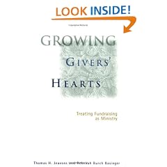 Growing Givers' Hearts: Treating Fundraising as Ministry