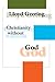 Christianity Without God