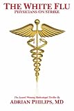 The White Flu: Physicians on Strike