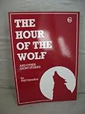The hour of the wolf : and other short stories