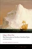 The Narrative of Arthur Gordon Pym of Nantucket, and Related Tales (Oxford Worlds Classics)