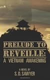 Prelude to Reveille:  A Vietnam Awakening