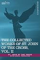 THE COLLECTED WORKS OF ST. JOHN OF THE CROSS, Volume II: The Dark Night of the Soul, Spiritual Canticle of the Soul and the Bridegroom Christ, The Living Flame of Love
