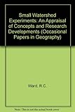 Small watershed experiments : an appraisal of concepts and research developments