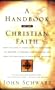 Handbook of the Christian Faith, A