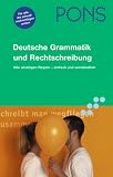 PONS Deutsche Grammatik und Rechtschreibung. RSR 2006: Alle wichtigsten Regeln - einfach und verständlich