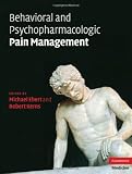 Behavioral and Psychopharmacologic Pain Management (Cambridge Medicine)