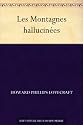 Les Montagnes hallucin&eacute;es