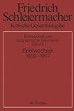 Produkt-Bild: Schleiermacher, Friedrich; Fischer, Hermann; Barth, Ulrich; Cramer, Konrad; Meckenstock, G&uuml;nter; Selge, Kurt-Victor: Kritische Gesamtausgabe. ... : Briefwechsel 1806-1807: Abteilung V. Band 9