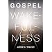 Gospel Wakefulness