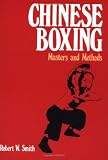 Chinese Boxing: Masters and Methods