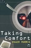 Taking Comfort (Macmillan New Writing)