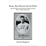 Bama, Bear Bryant and the Bible: 100 Devotionals Based on the Life of Paul book cover