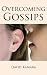 Overcoming Gossips