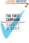 The First Campaign: Globalization, the Web, and the Race for the White House