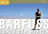 Barfuss durch den Winter. Ein Sabbatical in der Lebensmitte. Bildband und Tagebuch einer Reise um die S�dhalbkugel - Robert Junker
