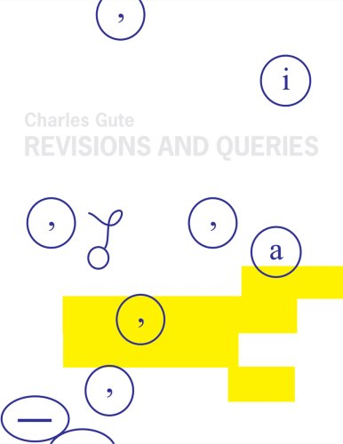 Charles Gute: Revisions and Queries