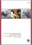 Crop residue based densified total mixed ration : a user-friendly approach to utilise food crop by-products for ruminant production