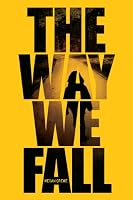 The Way We Fall: The Fallen World trilogy
