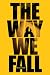 The Way We Fall