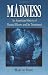 Madness: An American History of Mental Illness and Its Treatment