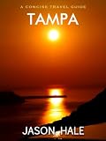 Tampa, Florida: A Concise Travel Guide