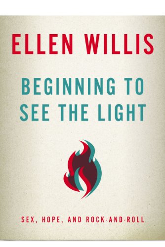 Beginning to See the Light: Sex, Hope, and Rock-and-Roll