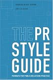 The PR StyleGuide: Formats for Public Relations Practice (with InfoTrac)