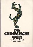 Produkt-Bild: Die chinesische Welt. Die Geschichte Chinas von den Anf&auml;ngen bis zur Jetztzeit.