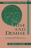 Rise And Demise: Comparing World Systems (New Perspectives in Sociology)