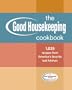 The Good Housekeeping Cookbook: 1,039 Recipes from America's Favorite Test Kitchen