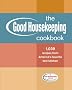 The Good Housekeeping Cookbook: 1,039 Recipes from America's Favorite Test Kitchen The Good Housekeeping Cookbook: 1,039 Recipes from America's Favorite Test Kitchen