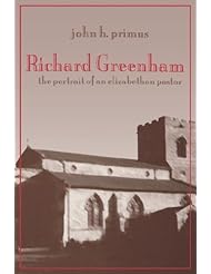 Richard Greenham: Portrait of an Elizabethan Pastor
