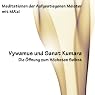H&ouml;rbuch Vywamus und Sanat Kumara. Die Öffnung zum Höchsten Selbst (Meditationen der Aufgestiegenen Meister)