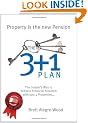 The 3 + 1 Plan: The Insider's Way to Achieve Financial Freedom with Just 4 Properties