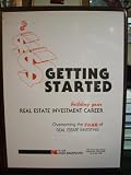 Getting Started Building Your Real Estate Investment Career-overcoming the Fear of Real Estate Investing. 6 Audio Cassettes.