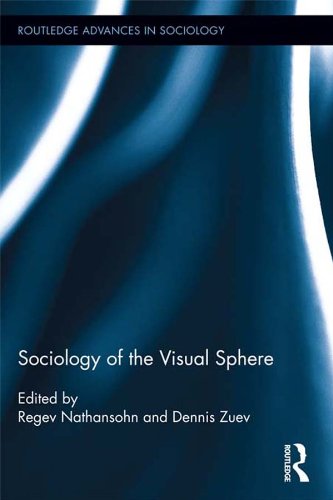 Sociology of the Visual Sphere (Routledge Advances in Sociology)