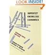 Imperfect Knowledge Economics: Exchange Rates and Risk by  Roman Frydman, Michael D. Goldberg, and Edmund S. Phelps