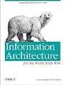 Information Architecture for the World Wide Web: Designing Large-Scale Web Sites
