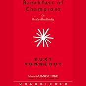 Breakfast of Champions | [Kurt Vonnegut]