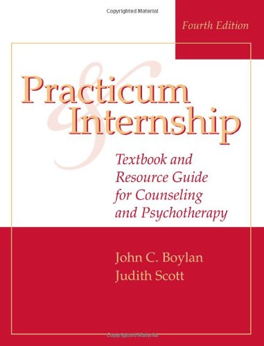 Practicum and Internship: Textbook and Resource Guide for Counseling and Psychotherapy