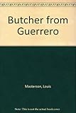 The butcher from Guerrero