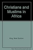 Christian and Muslim in Africa