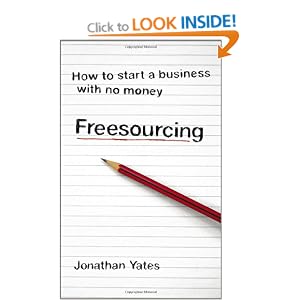 Freesourcing: How to Start a Business with No Money