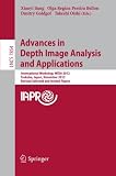 Advances in depth image analysis and applications : international workshop, WDIA 2012, Tsukuba, Japan, November 11, 2012 : selected and invited papers