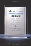 Mastering the Merger: Four Critical Decisions That Make or Break the Deal